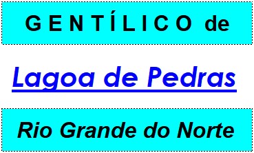 Gentílico da Cidade Lagoa de Pedras