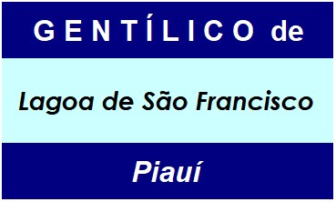 Gentílico da Cidade Lagoa de São Francisco