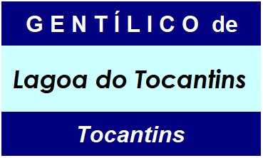 Gentílico da Cidade Lagoa do Tocantins