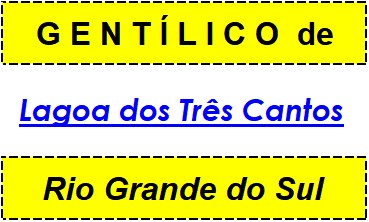 Gentílico da Cidade Lagoa dos Três Cantos