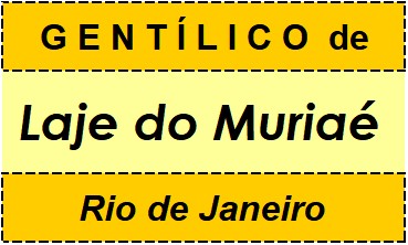 Gentílico da Cidade Laje do Muriaé