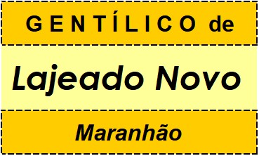 Gentílico da Cidade Lajeado Novo