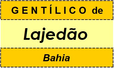 Gentílico da Cidade Lajedão