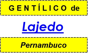 Gentílico da Cidade Lajedo