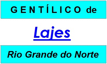 Gentílico da Cidade Lajes