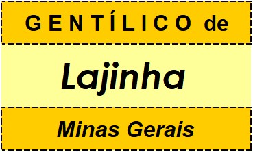 Gentílico da Cidade Lajinha