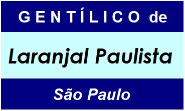 Gentílico da Cidade Laranjal Paulista