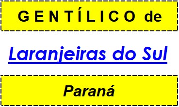 Gentílico da Cidade Laranjeiras do Sul