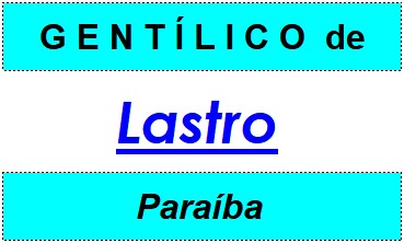 Gentílico da Cidade Lastro