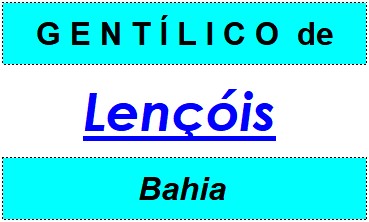 Gentílico da Cidade Lençóis