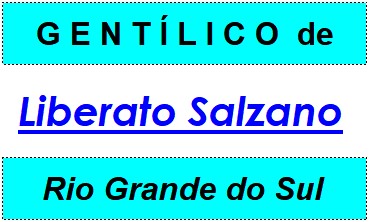 Gentílico da Cidade Liberato Salzano