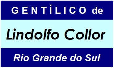 Gentílico da Cidade Lindolfo Collor