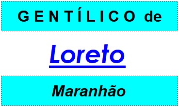 Gentílico da Cidade Loreto