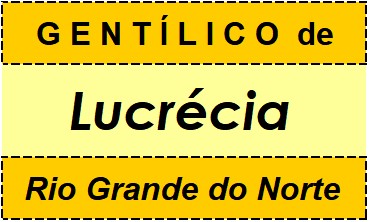 Gentílico da Cidade Lucrécia