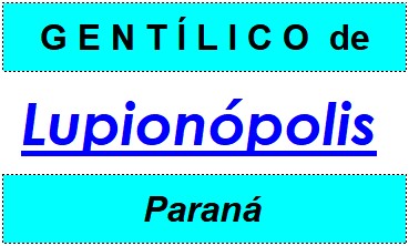 Gentílico da Cidade Lupionópolis