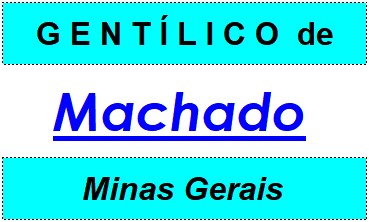 Gentílico da Cidade Machado