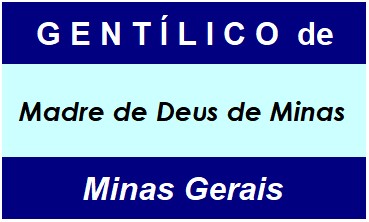 Gentílico da Cidade Madre de Deus de Minas