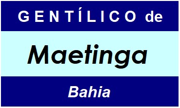 Gentílico da Cidade Maetinga