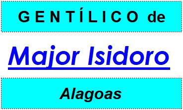 Gentílico da Cidade Major Isidoro