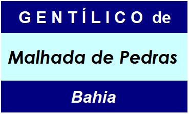 Gentílico da Cidade Malhada de Pedras