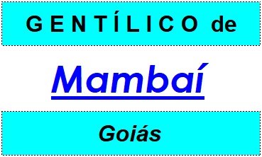 Gentílico da Cidade Mambaí