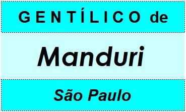 Gentílico da Cidade Manduri