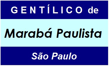 Gentílico da Cidade Marabá Paulista