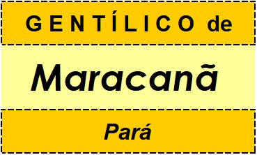 Gentílico da Cidade Maracanã