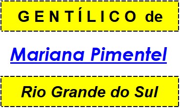 Gentílico da Cidade Mariana Pimentel