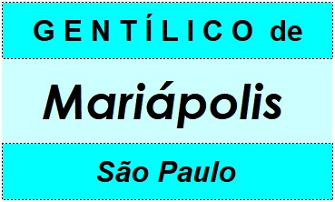 Gentílico da Cidade Mariápolis