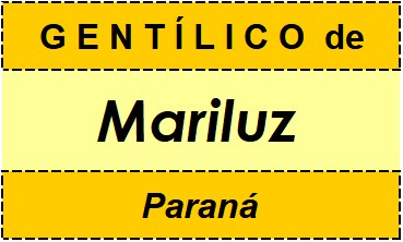 Gentílico da Cidade Mariluz