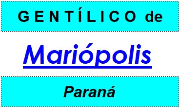 Gentílico da Cidade Mariópolis