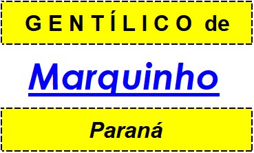 Gentílico da Cidade Marquinho