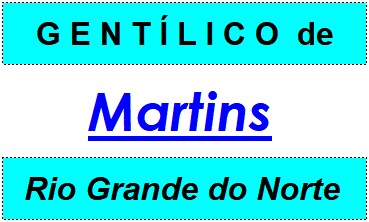 Gentílico da Cidade Martins