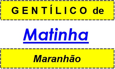 Gentílico da Cidade Matinha