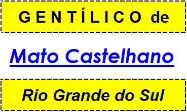 Gentílico da Cidade Mato Castelhano