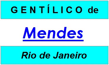 Gentílico da Cidade Mendes