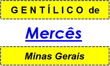 Gentílico da Cidade Mercês