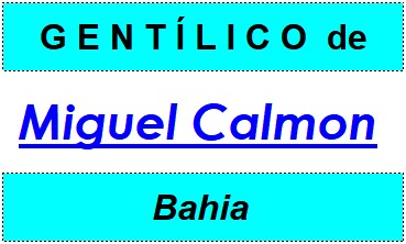 Gentílico da Cidade Miguel Calmon