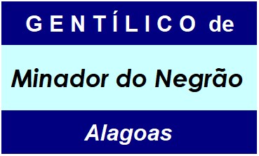 Gentílico da Cidade Minador do Negrão