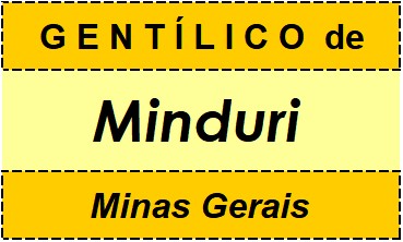 Gentílico da Cidade Minduri