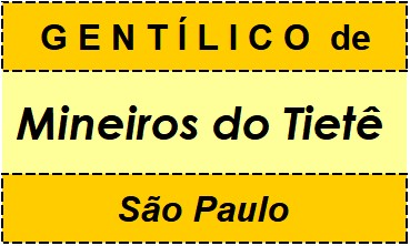 Gentílico da Cidade Mineiros do Tietê