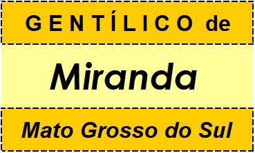 Gentílico da Cidade Miranda