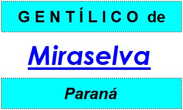 Gentílico da Cidade Miraselva