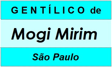 Gentílico da Cidade Mogi Mirim