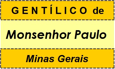 Gentílico da Cidade Monsenhor Paulo