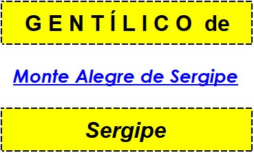 Gentílico da Cidade Monte Alegre de Sergipe