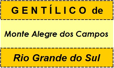 Gentílico da Cidade Monte Alegre dos Campos