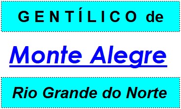 Gentílico da Cidade Monte Alegre