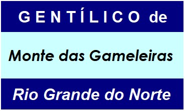 Gentílico da Cidade Monte das Gameleiras